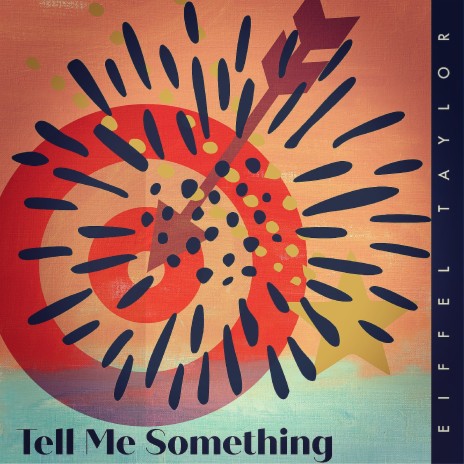 Tell Me Something | Boomplay Music