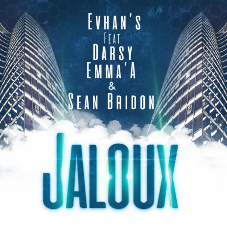 Jaloux ft. Evhan's, Sean Bridon & Emma'a | Boomplay Music