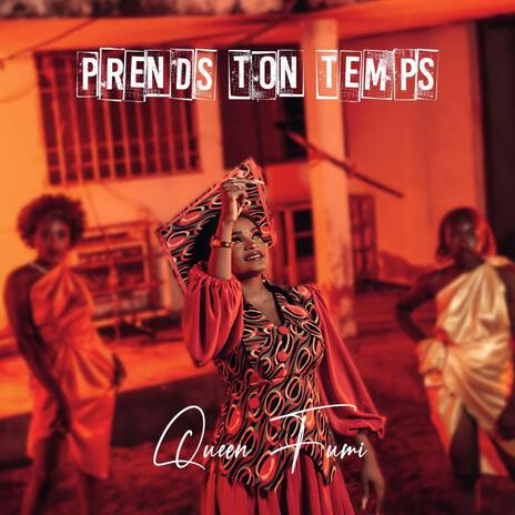 Prends Ton Temps | Boomplay Music