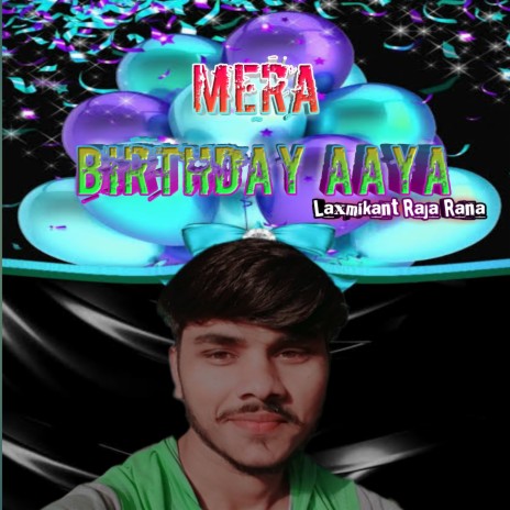 Mera Birthday Aaya | Boomplay Music