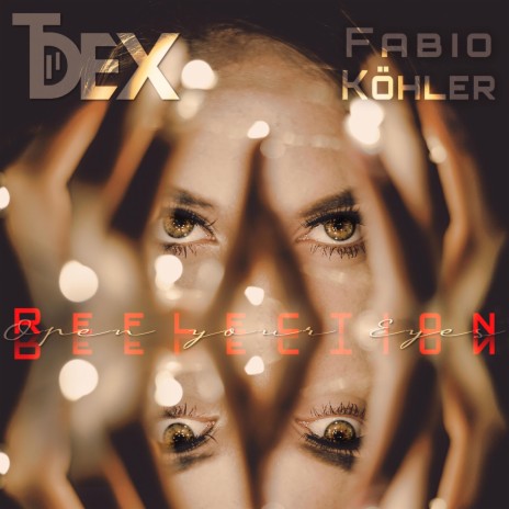 Reflection (Open Your Eyes) ft. Fabio Köhler | Boomplay Music