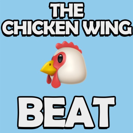 The Chicken Wing Beat | Boomplay Music