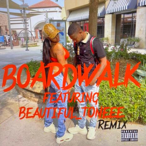 Board Walk (Remix) ft. Beautiful_toneee | Boomplay Music