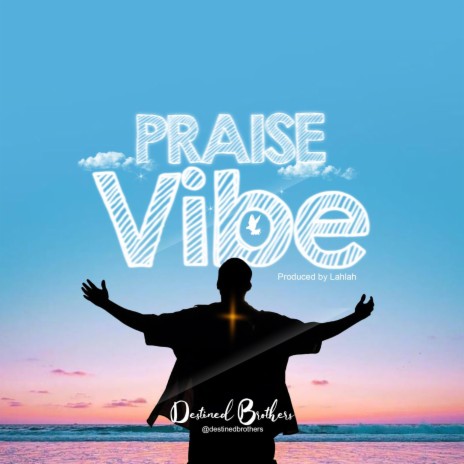 Praise Vibe | Boomplay Music