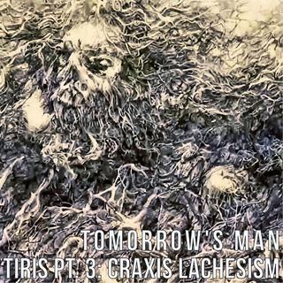 TIRIS Pt. 3: Craxis Lachesism (Soundtrack from the film)