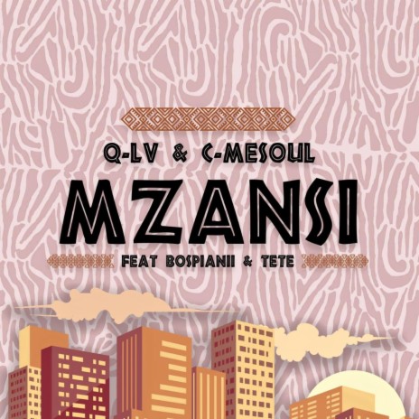Mzansi (feat. BosPianii & TETE) | Boomplay Music