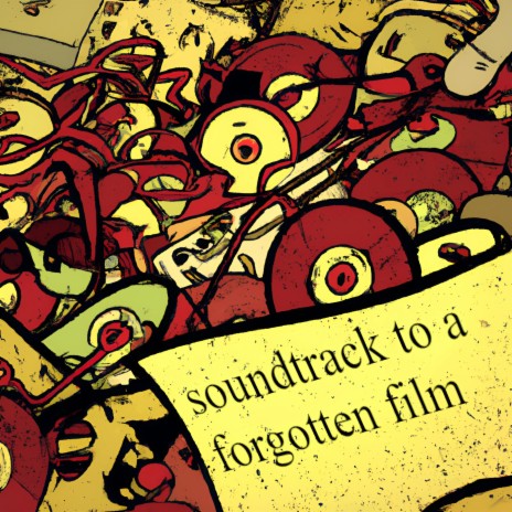 Soundtrack to a Forgotten Film Four