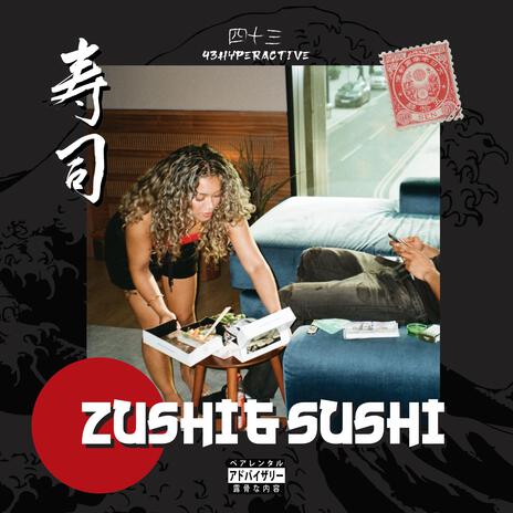 Zushi & Sushi | Boomplay Music