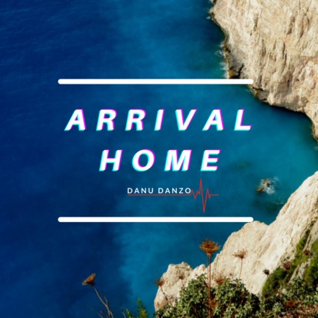 Arrival Home | Boomplay Music