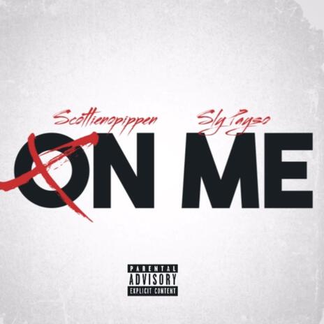 On Me ft. Scottienopippen | Boomplay Music