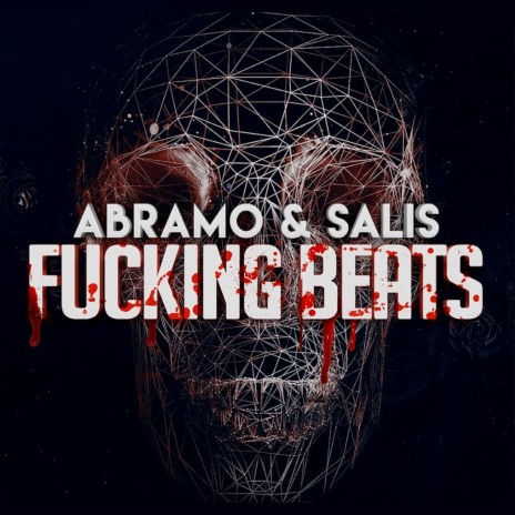 Fucking Beats ft. ABRAMO | Boomplay Music
