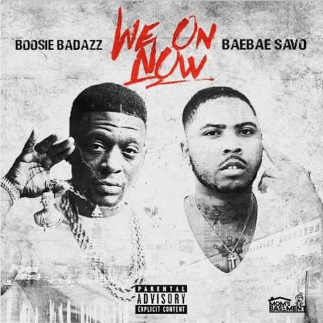 We On Now (feat. Boosie Badazz) | Boomplay Music