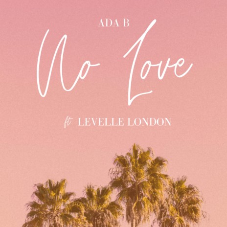 No Love ft. Levelle London | Boomplay Music