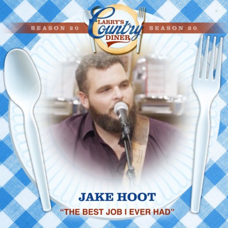 The Best Job I Ever Had (Larry's Country Diner Season 20) | Boomplay Music