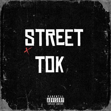 STREET TOK | Boomplay Music