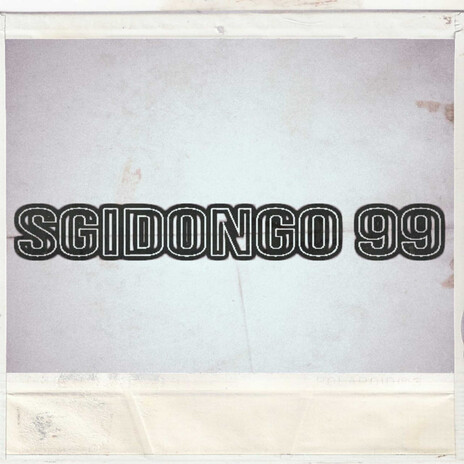 SGIDONGO 99 | Boomplay Music