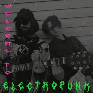 Download Чйо За Группа? Album Songs: Welcome To ElectroPunk.