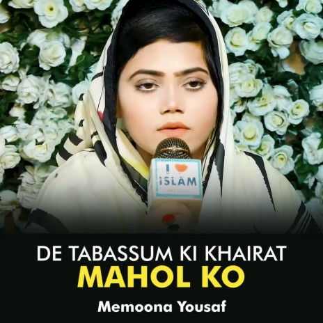 De Tabassum Ki Khairat Mahol Ko | Boomplay Music