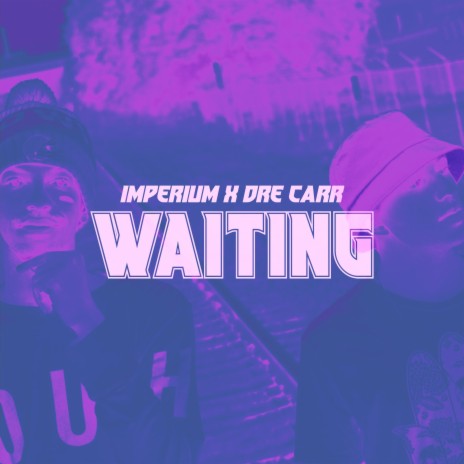 Waiting (feat. Dre Carr)