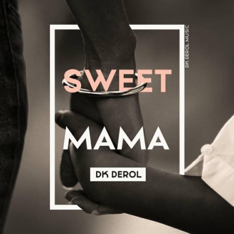Sweet mama | Boomplay Music