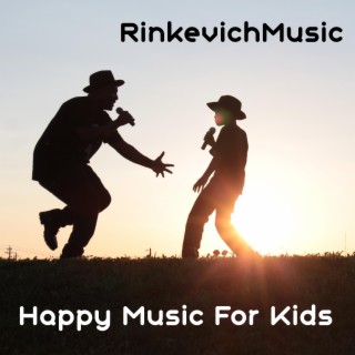 Happy Music For Kids