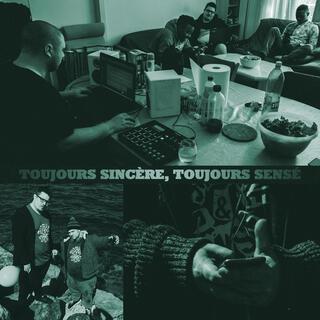 Toujours Sincère, Toujours Sensé