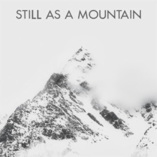 Still as a Mountain