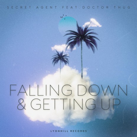 FALLING DOWN & GETTING UP (MIXTAPE VOL1) ft. DOCTOR THUG