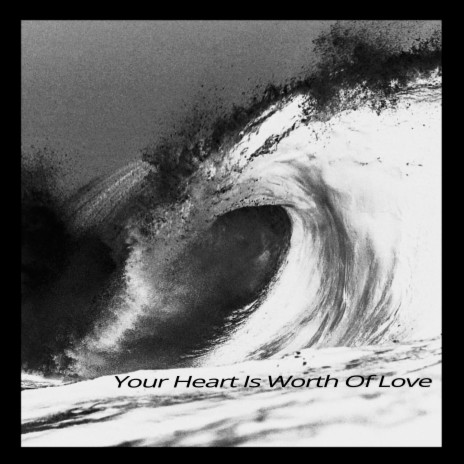 Your Heart Is Worth of Love ft. Charlotte | Boomplay Music