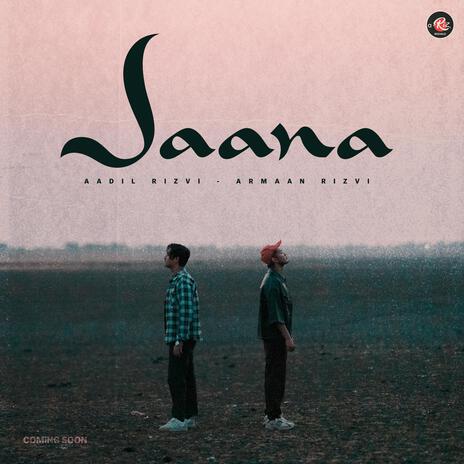 Jaana ft. Armaan Rizvi | Boomplay Music