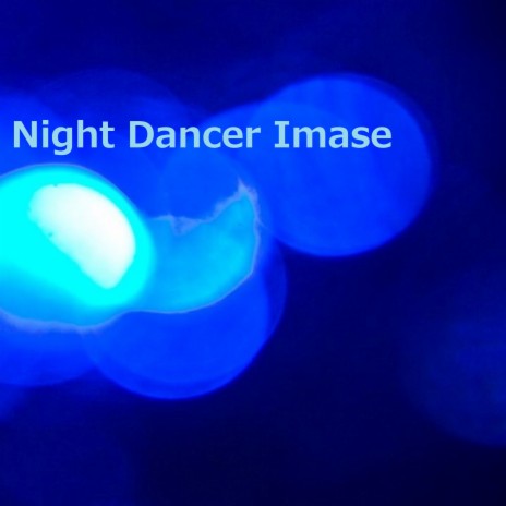 Night Dancer Imase | Boomplay Music