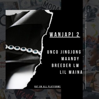 WANJAPI 2 lyrics | Boomplay Music