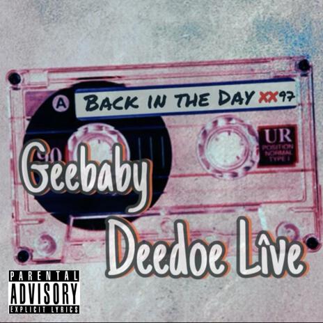 Back In The Day (Live) ft. Deedoe Live | Boomplay Music