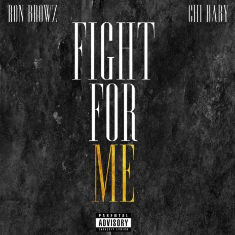 Fight For Me (feat. Chi Baby) | Boomplay Music