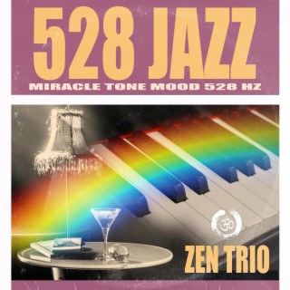 528 Jazz Miracle Tone Mood 528Hz