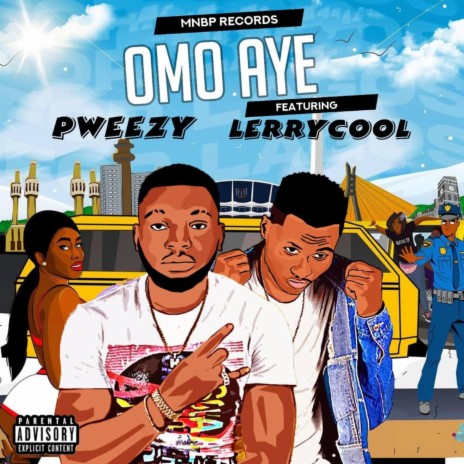 Omo Aye (feat. Lerry Cool) | Boomplay Music