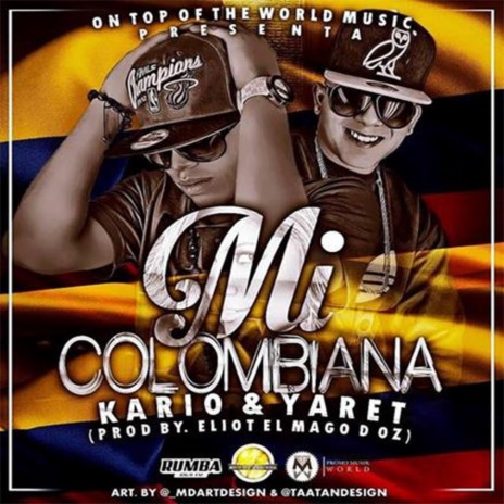 Mi Colombiana ft. Yaret | Boomplay Music