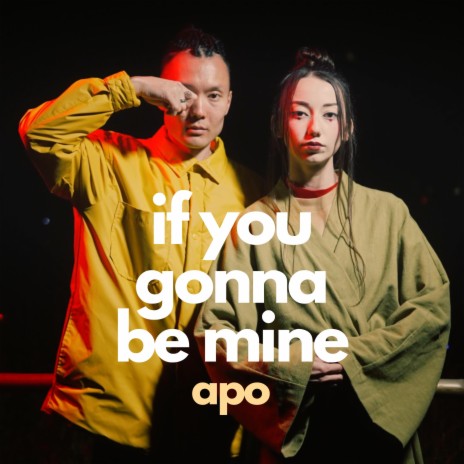 If you gonna be mine | Boomplay Music