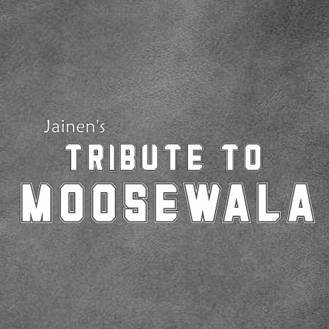 Tribute to Moosewala | Boomplay Music