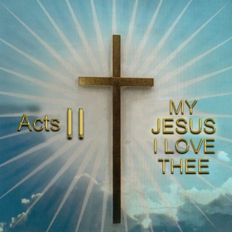 My Jesus I Love Thee | Boomplay Music