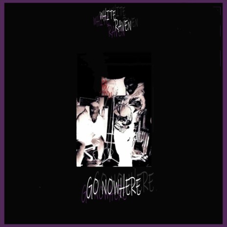 Go Nowhere | Boomplay Music