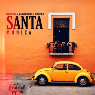 Santa Monica ft. Olahrecky & Tempoe lyrics | Boomplay Music