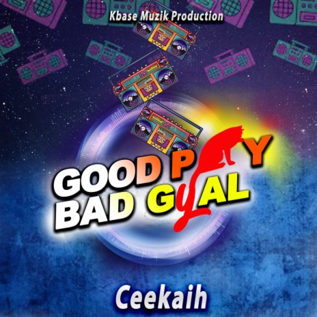 Goody Bad Gyal (Radio Edit) | Boomplay Music