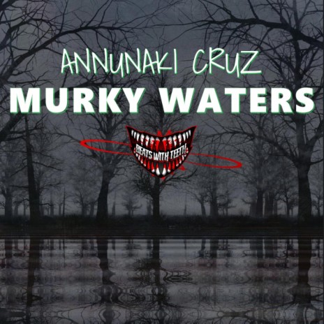 Murky Waters ft. Annunaki Cruz | Boomplay Music