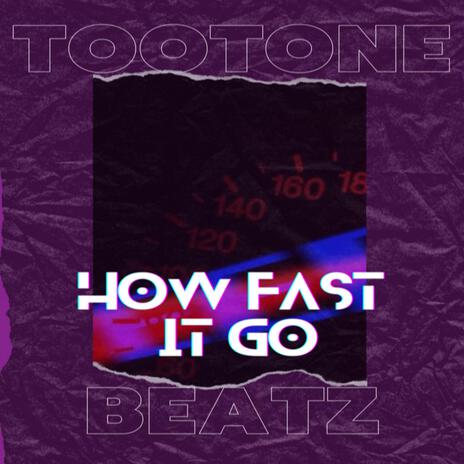 How Fast It Go (Instrumental) | Boomplay Music