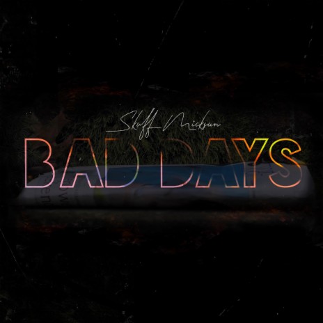 Bad Days | Boomplay Music