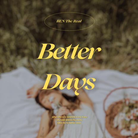 Better Days | Boomplay Music