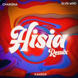 Hisia (Remix) ft. Charisma & Elvis Who lyrics | Boomplay Music
