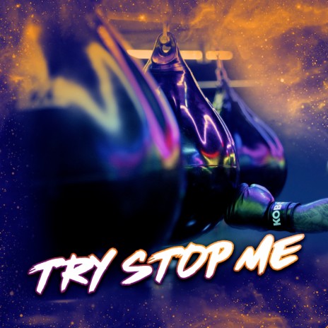 Try Stop Me | Boomplay Music