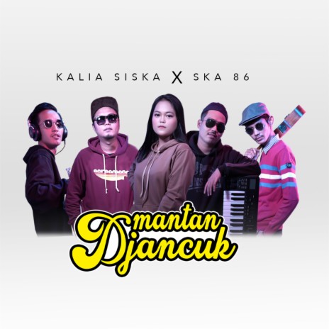 Mantan Djancuk ft. Kalia Siska | Boomplay Music